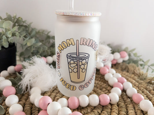 This Mama Runs on Iced Coffee Glass Can