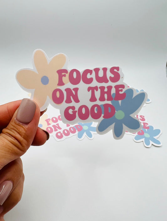 Focus on the good sticker